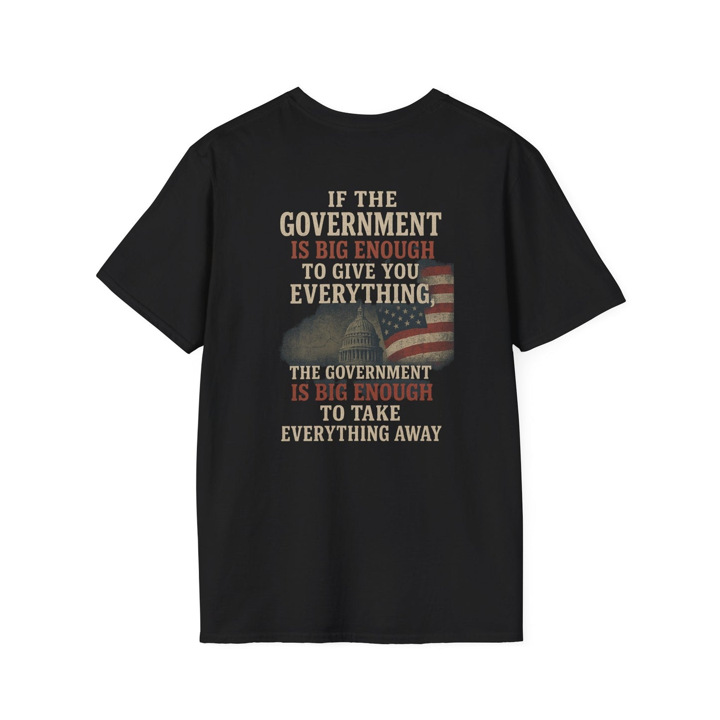 Government Take Everything Unisex T-Shirt | Casual Streetwear Printify