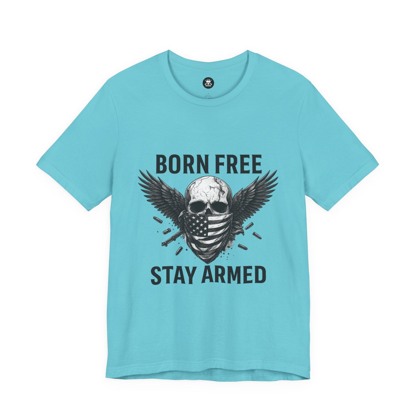 Born Free Stay Armed Graphic Unisex T-Shirt | Casual Streetwear