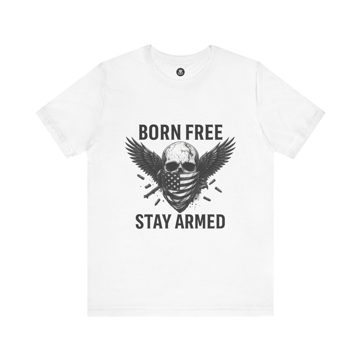Born Free Stay Armed Graphic Unisex T-Shirt | Casual Streetwear