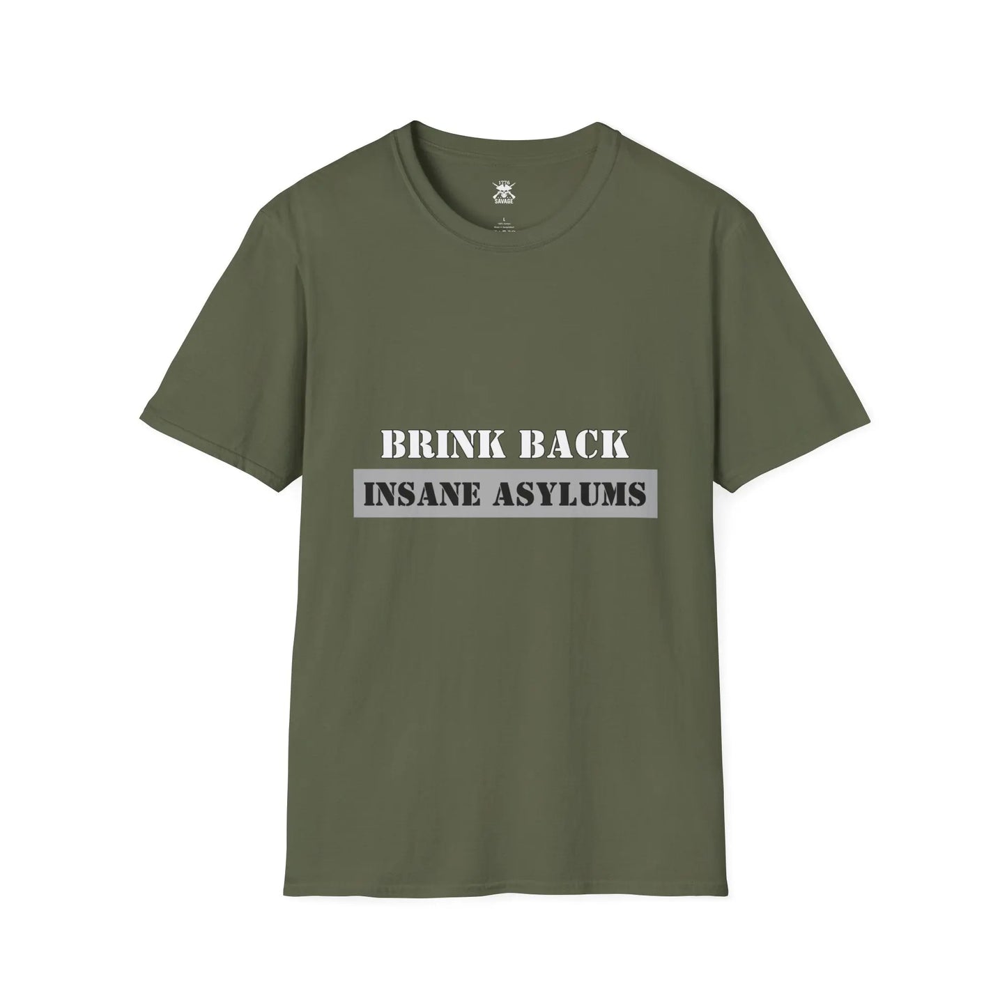 Brink Back Insane Asylums Unisex T-Shirt | Casual Streetwear