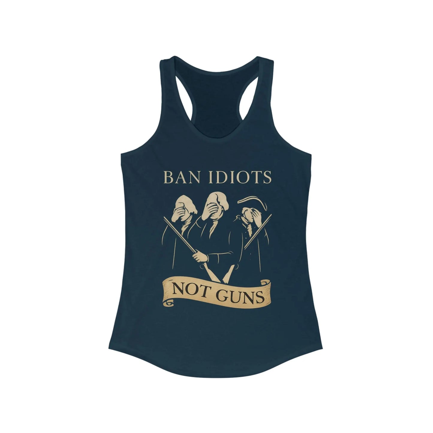 Ban Idiots Not Guns Women’s Racerback Tank Top - 1776 Savage American Apparel