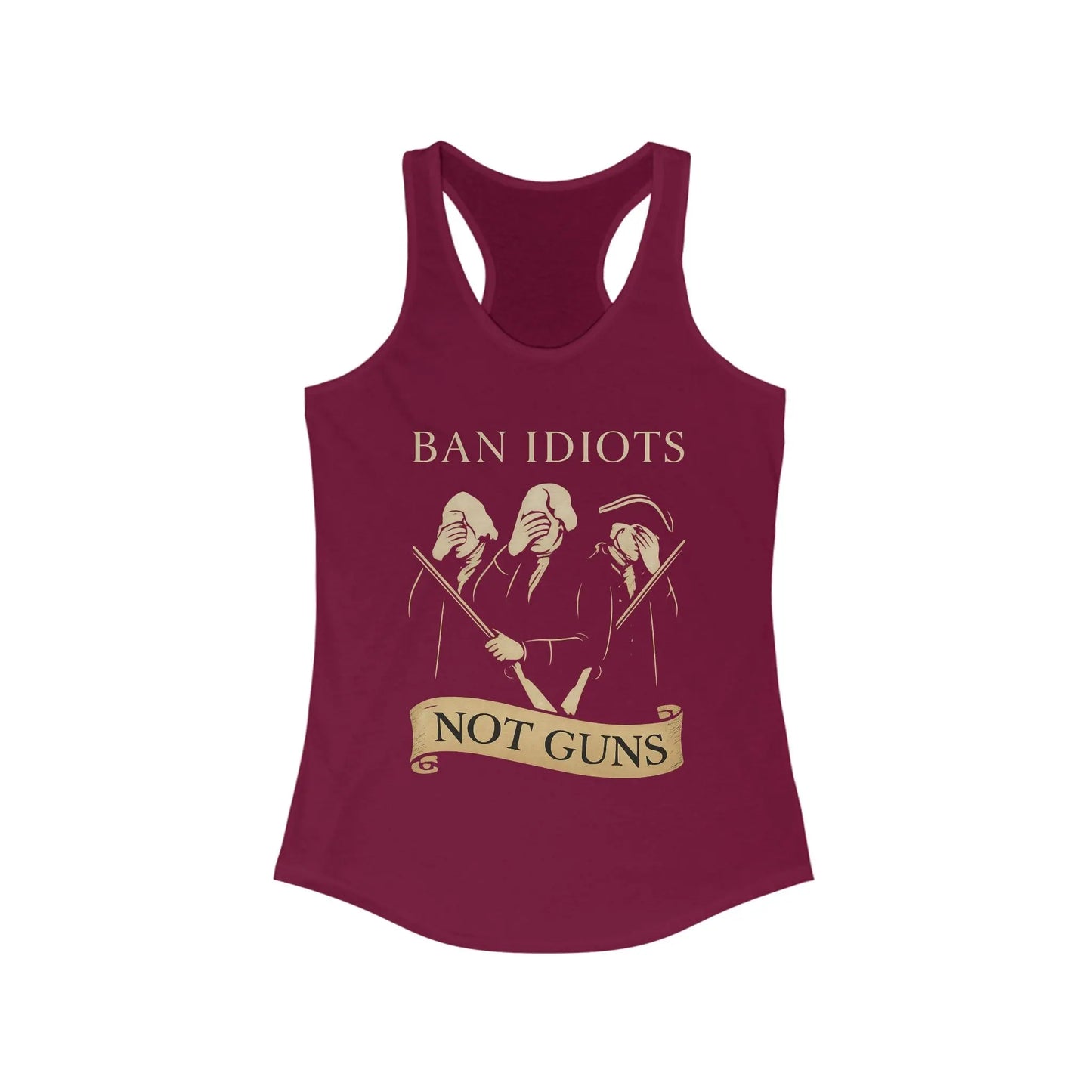 Ban Idiots Not Guns Women’s Racerback Tank Top - 1776 Savage American Apparel