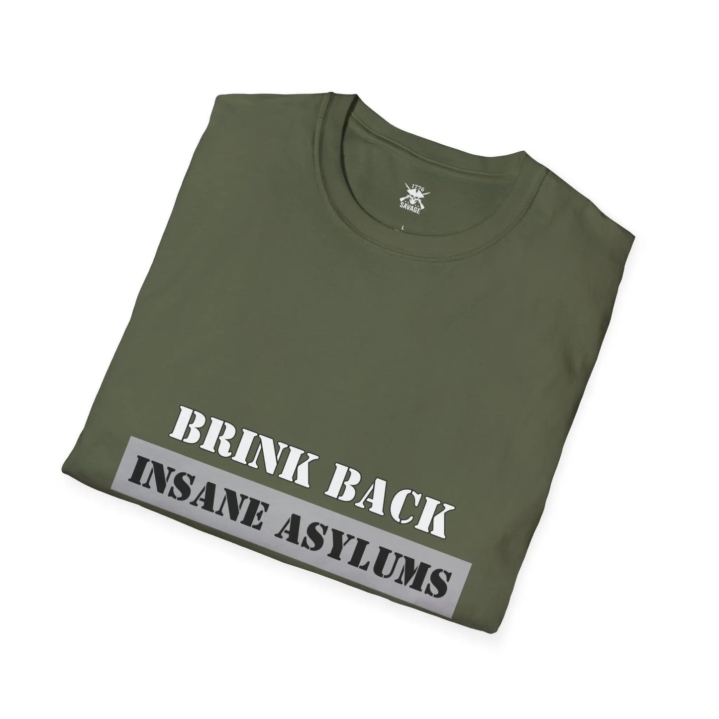 Brink Back Insane Asylums Unisex T-Shirt | Casual Streetwear