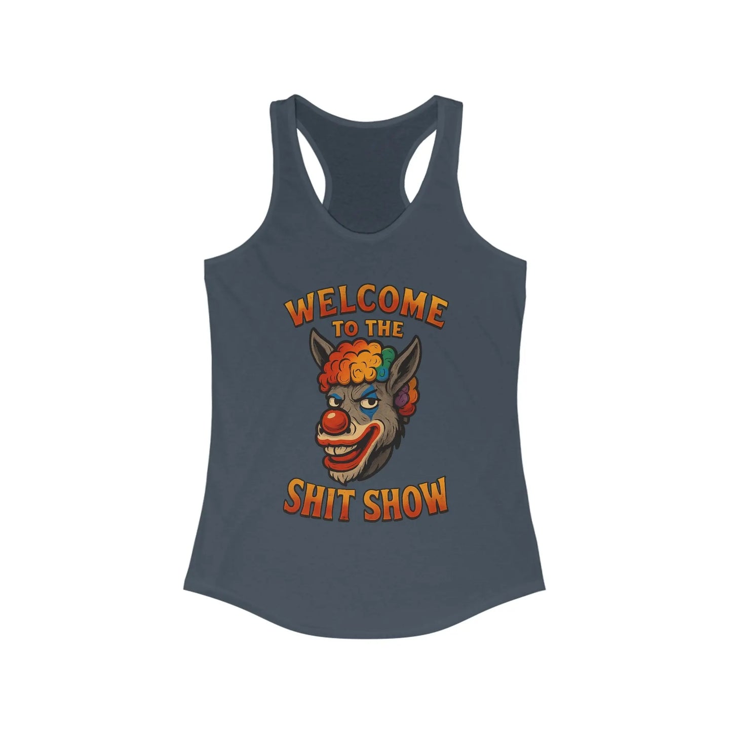 Welcome to the Shit Show Women’s Racerback Tank Top - 1776 Savage American Apparel