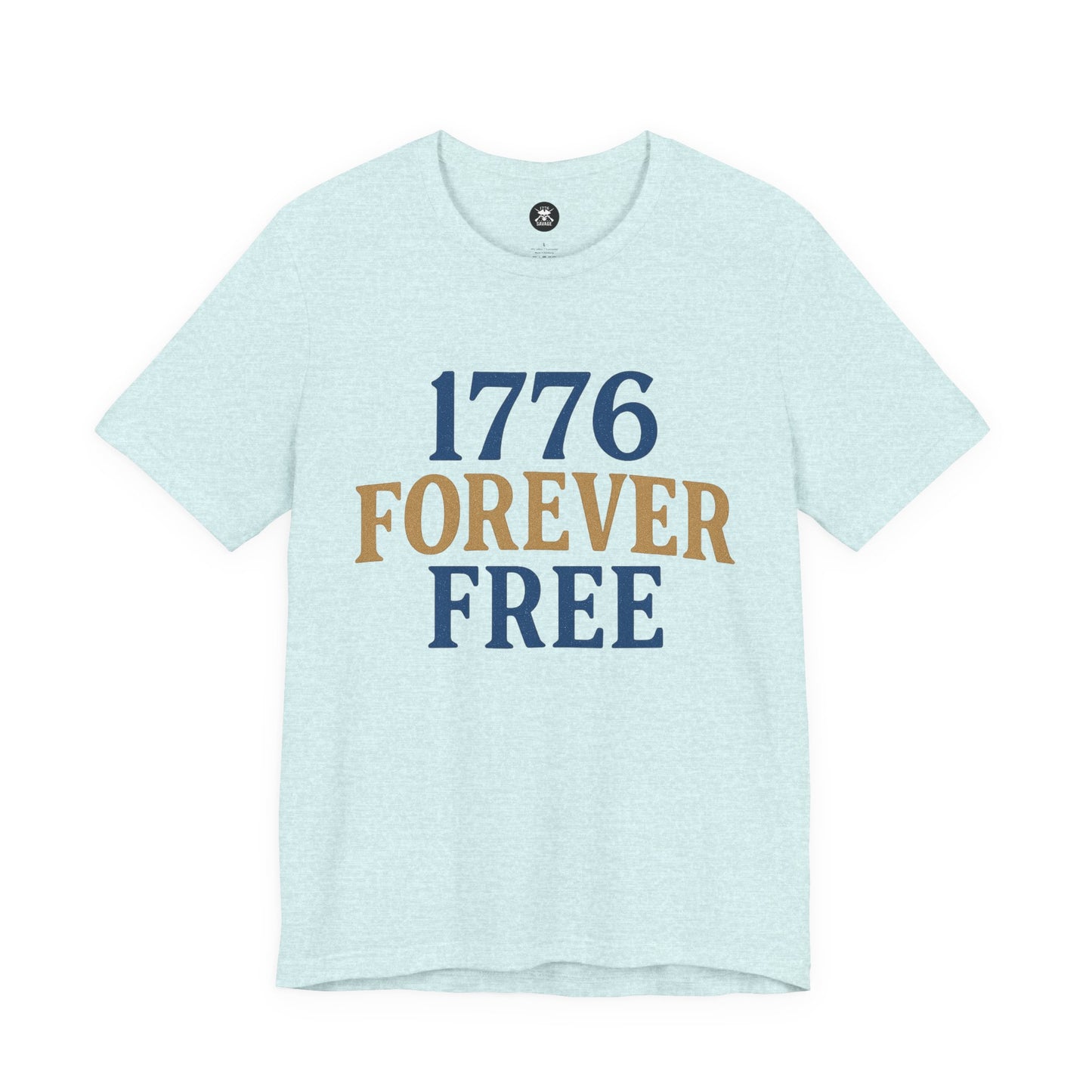 1776 Forever Free Graphic Unisex T-Shirt | Casual Streetwear