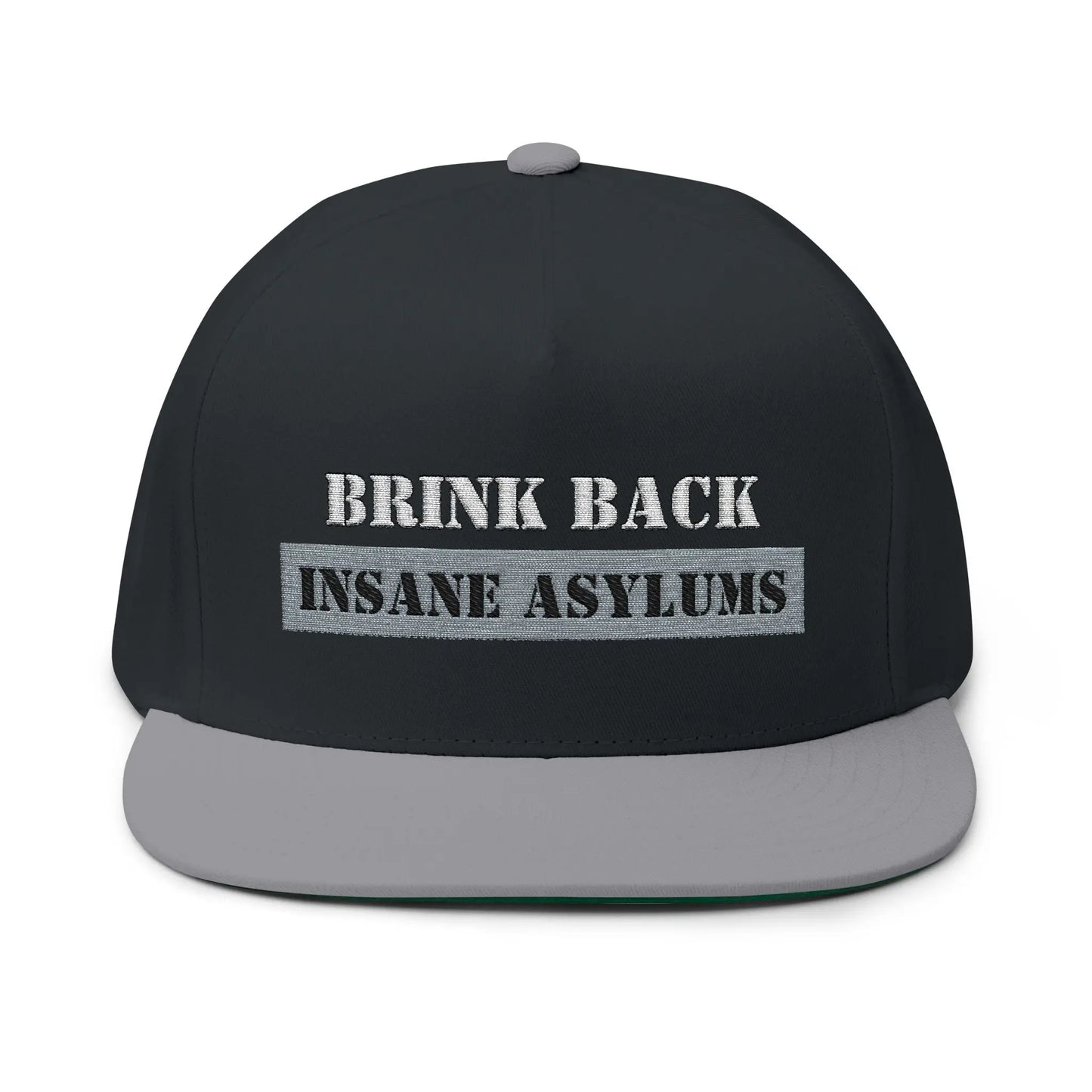 Bring Back Insane Asylums Embroidered Cap