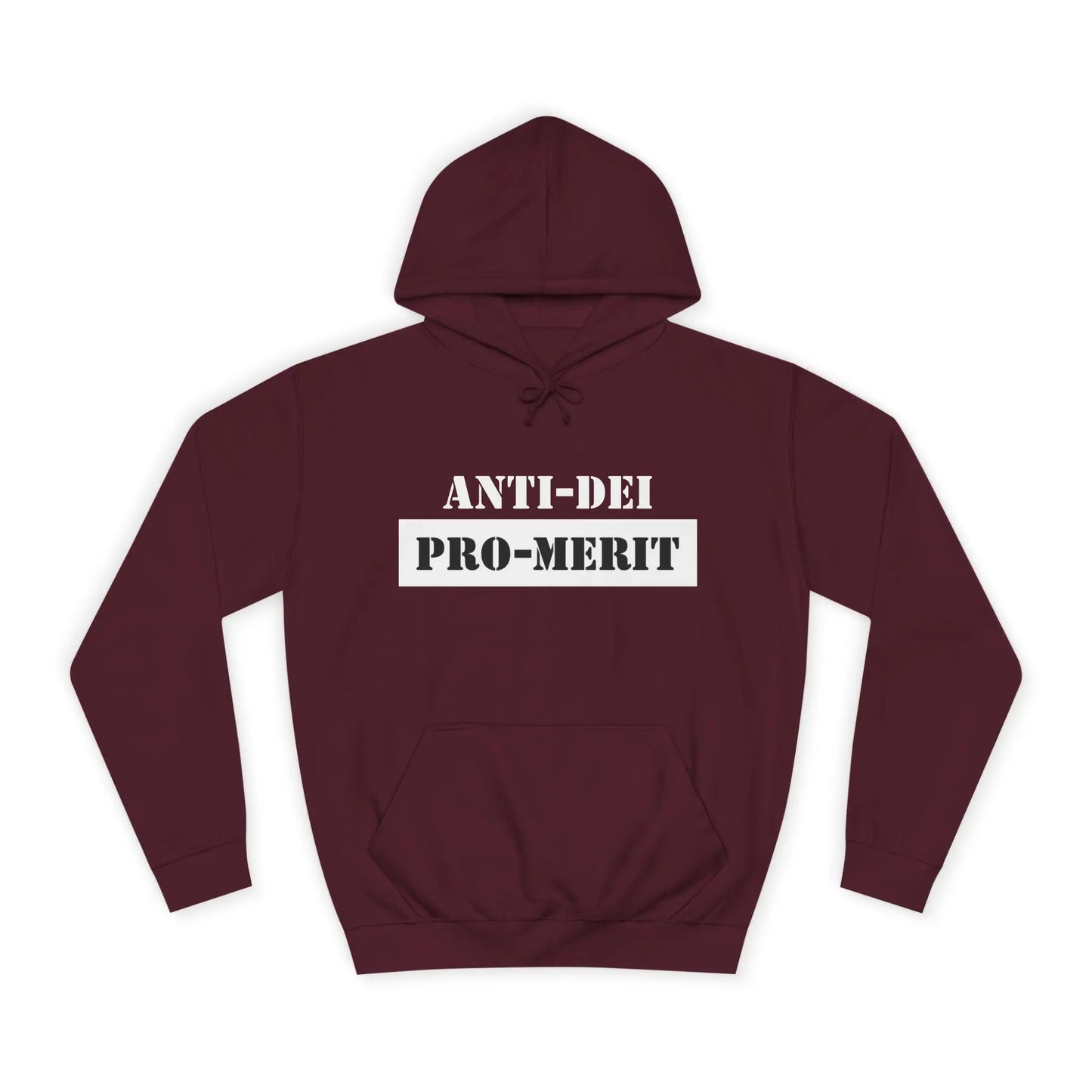Anti-Dei Pro-Merit Unisex College Hoodie
