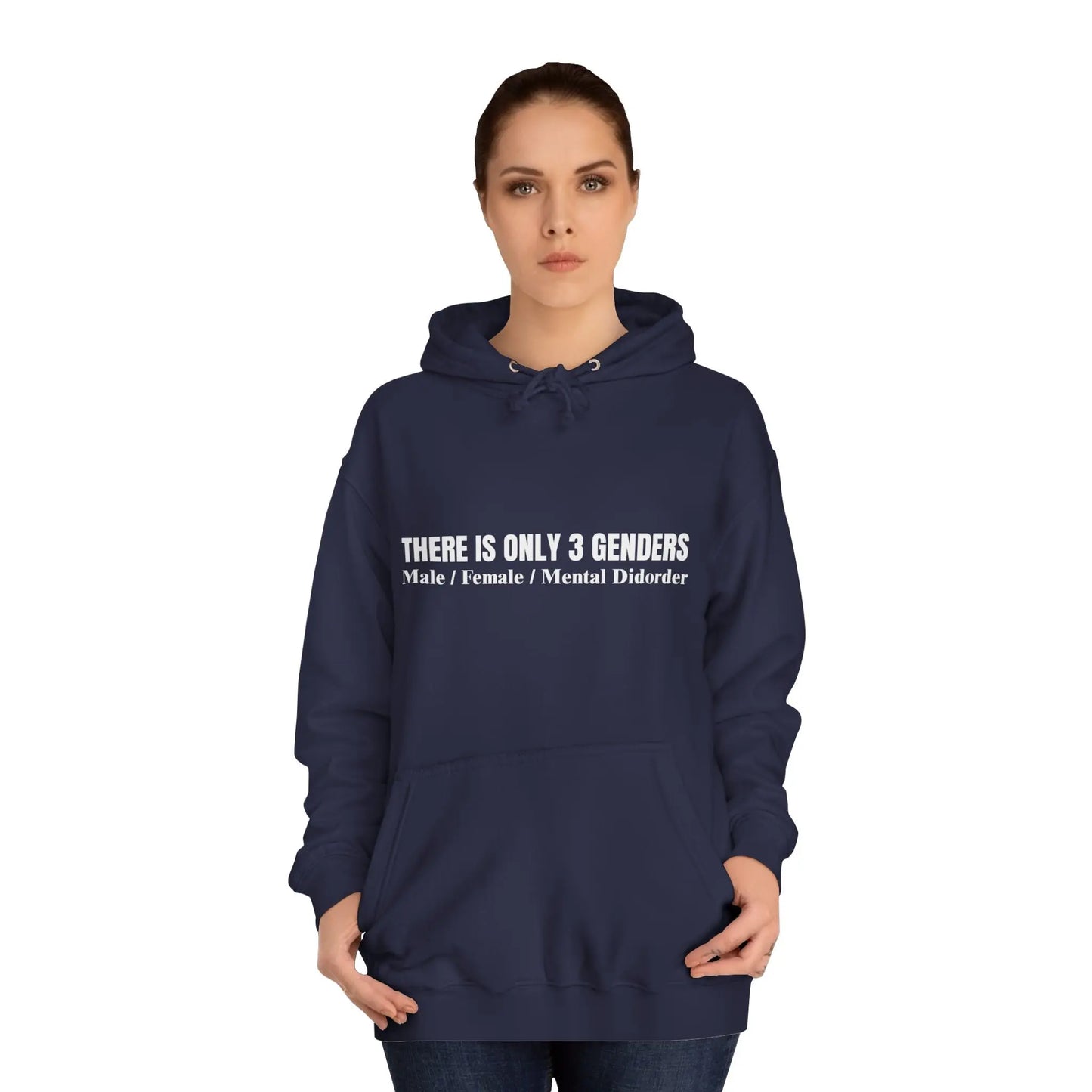 There Is Only 3 Genders Unisex College Hoodie