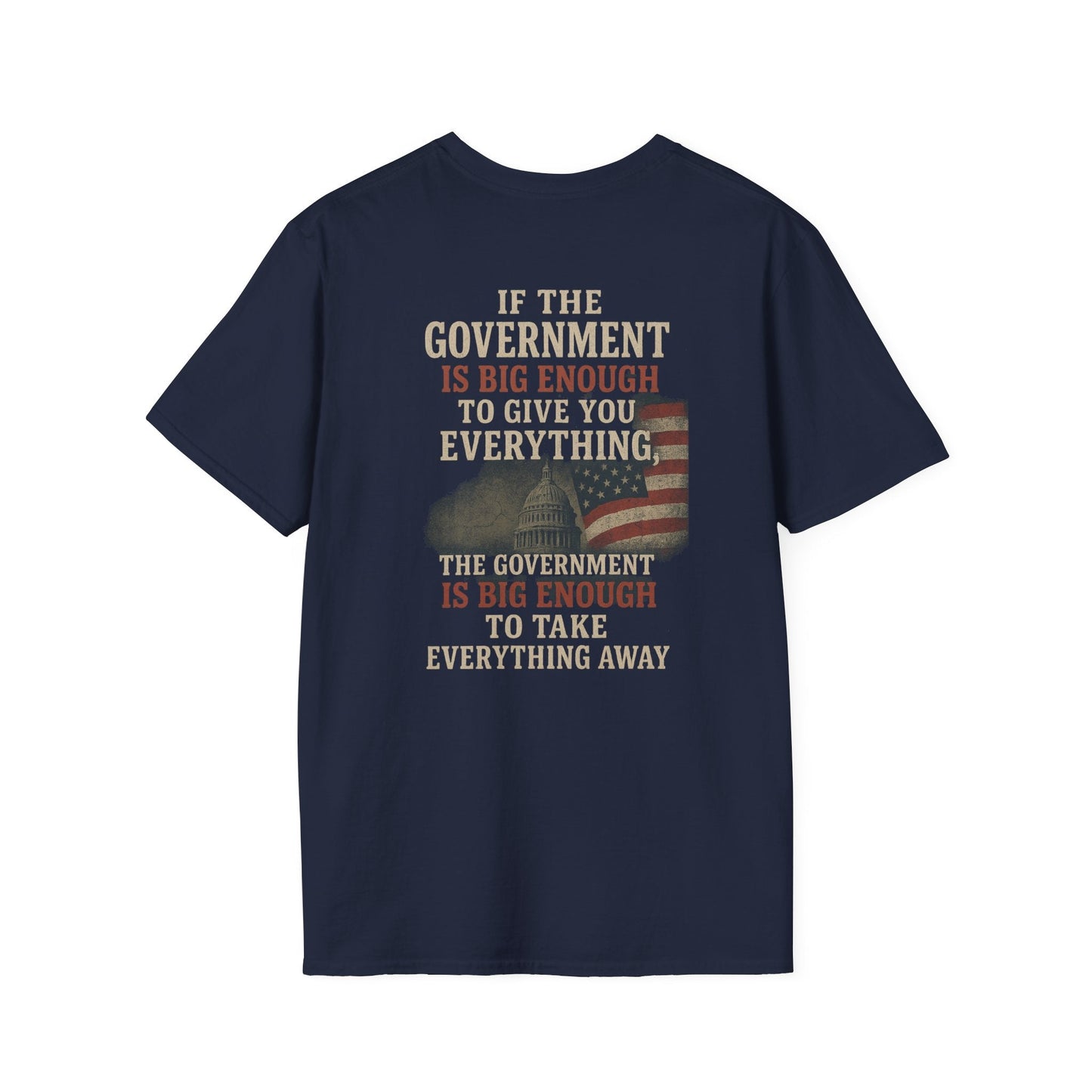 Government Take Everything Unisex T-Shirt | Casual Streetwear Printify