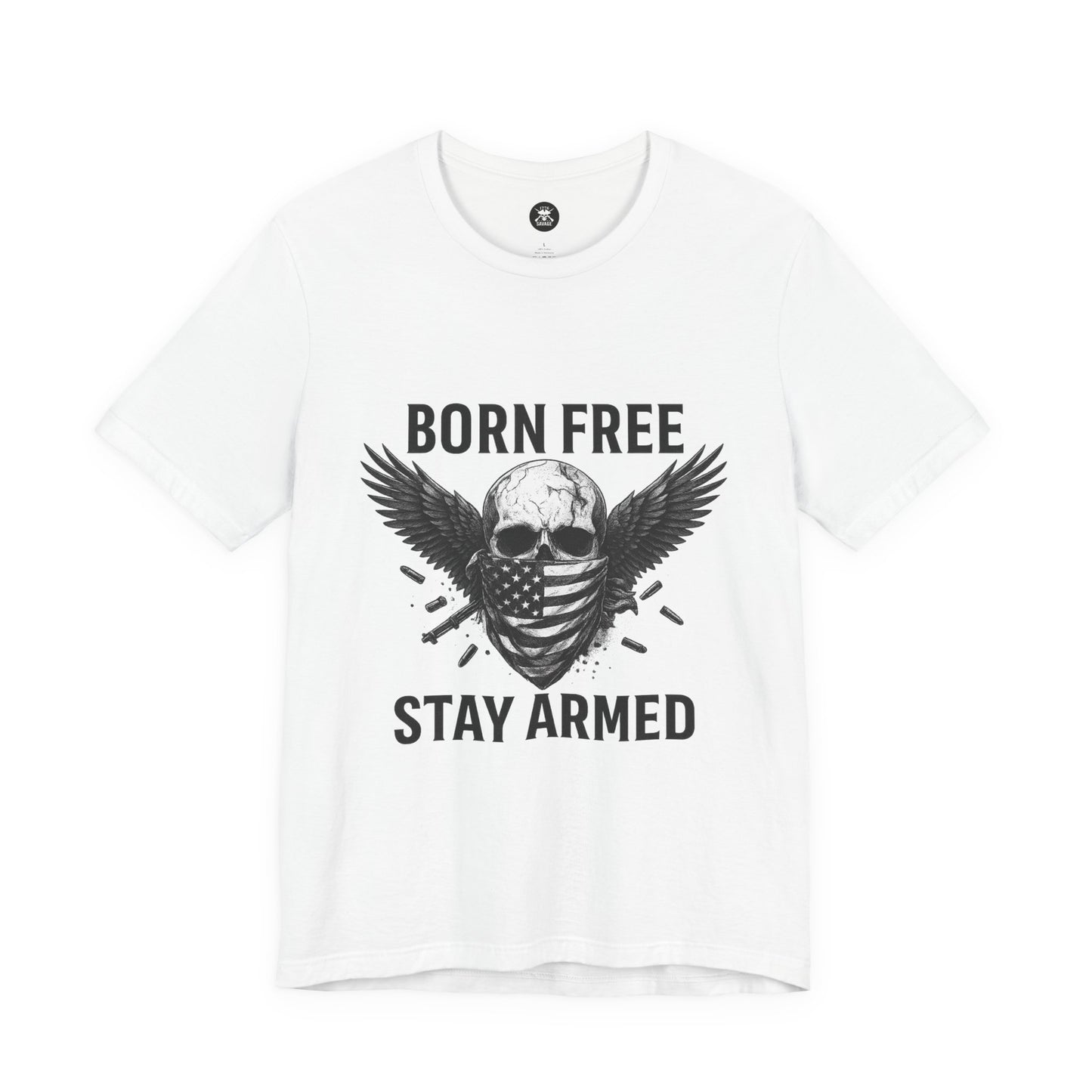 Born Free Stay Armed Graphic Unisex T-Shirt | Casual Streetwear