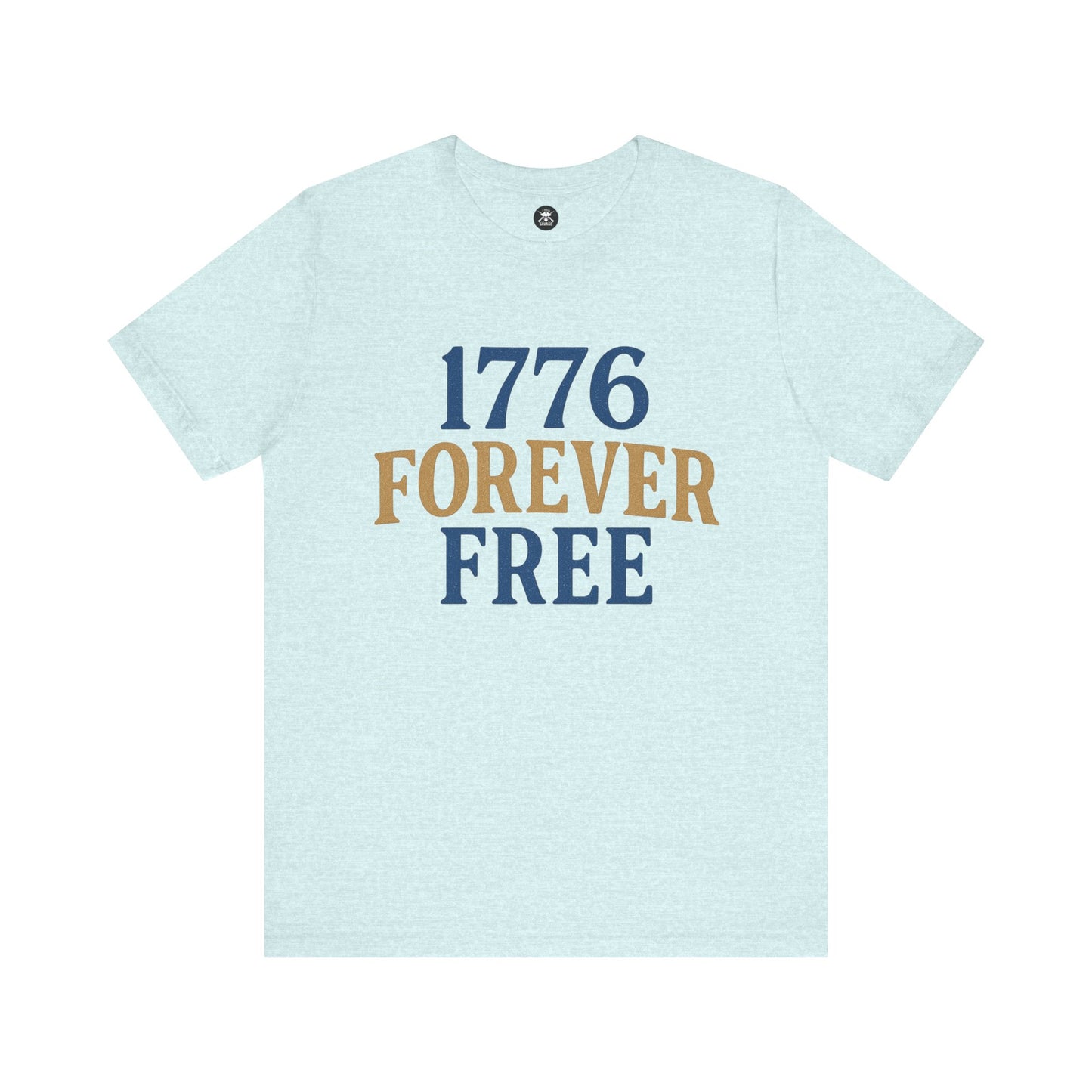1776 Forever Free Graphic Unisex T-Shirt | Casual Streetwear