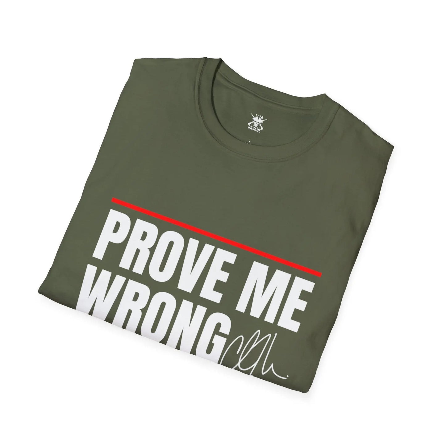 Prove Me Wrong Unisex T-Shirt | Casual Streetwear