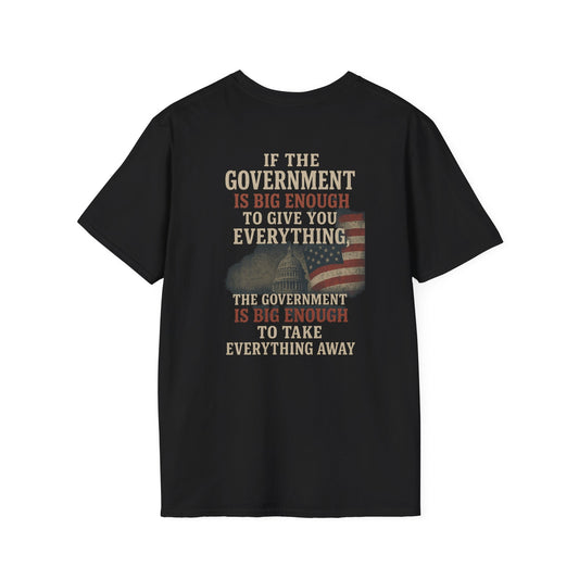 Government Take Everything Unisex T-Shirt | Casual Streetwear Printify