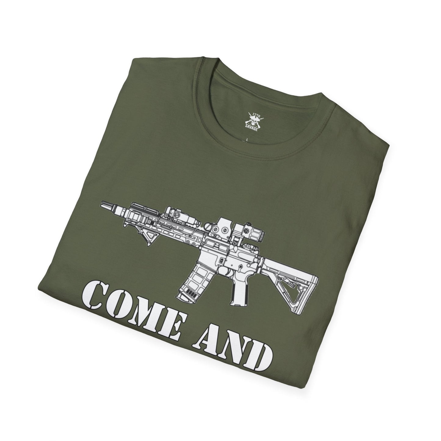 Come And Take It Unisex T-Shirt | Casual Streetwear Printify