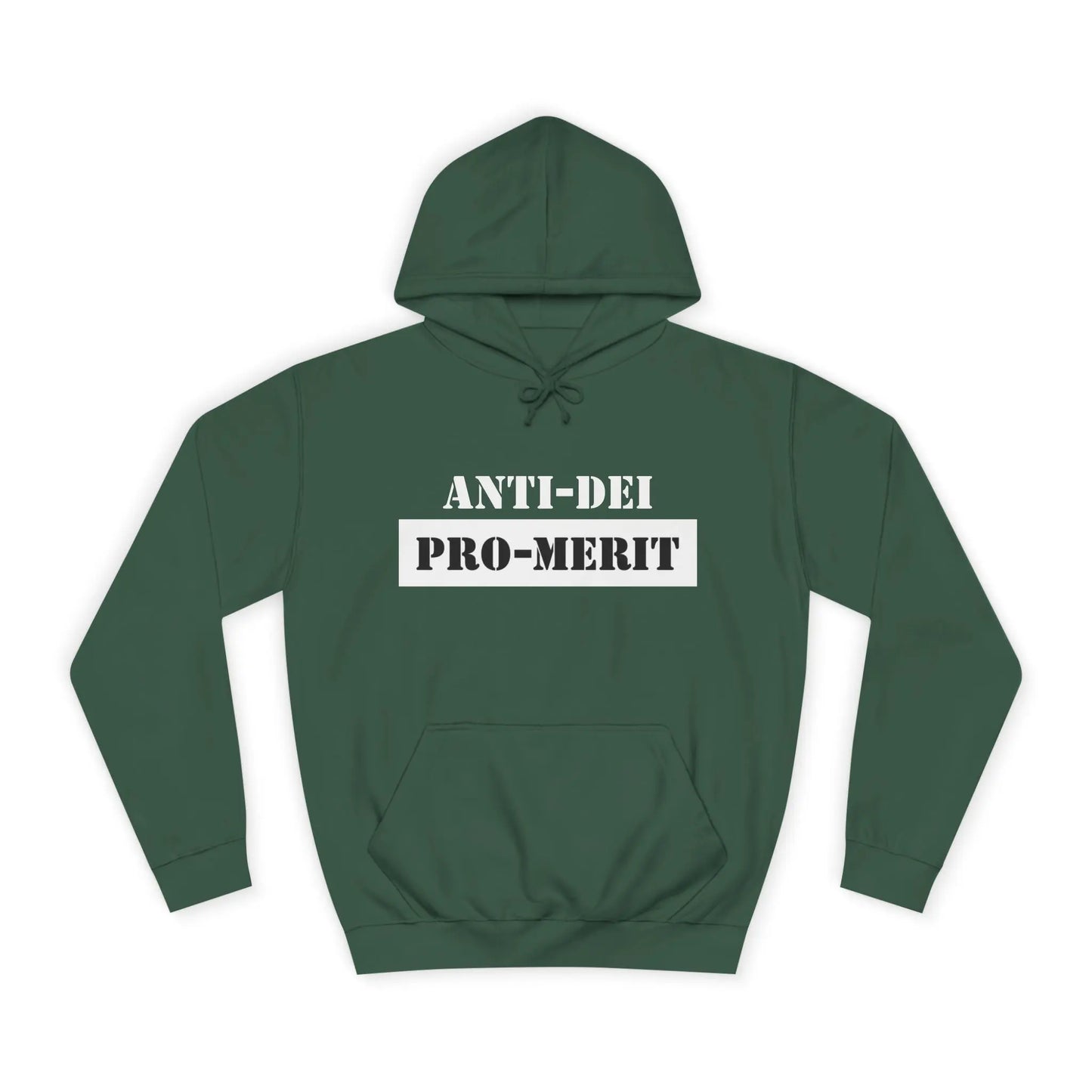 Anti-Dei Pro-Merit Unisex College Hoodie