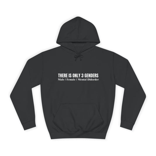 There Is Only 3 Genders Unisex College Hoodie