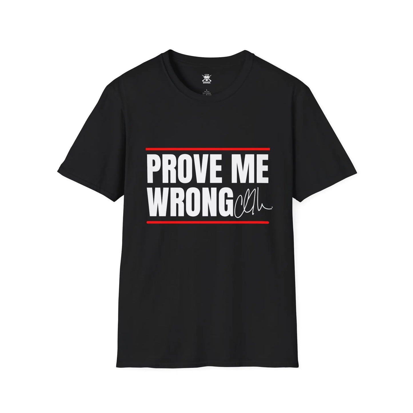 Prove Me Wrong Unisex T-Shirt | Casual Streetwear