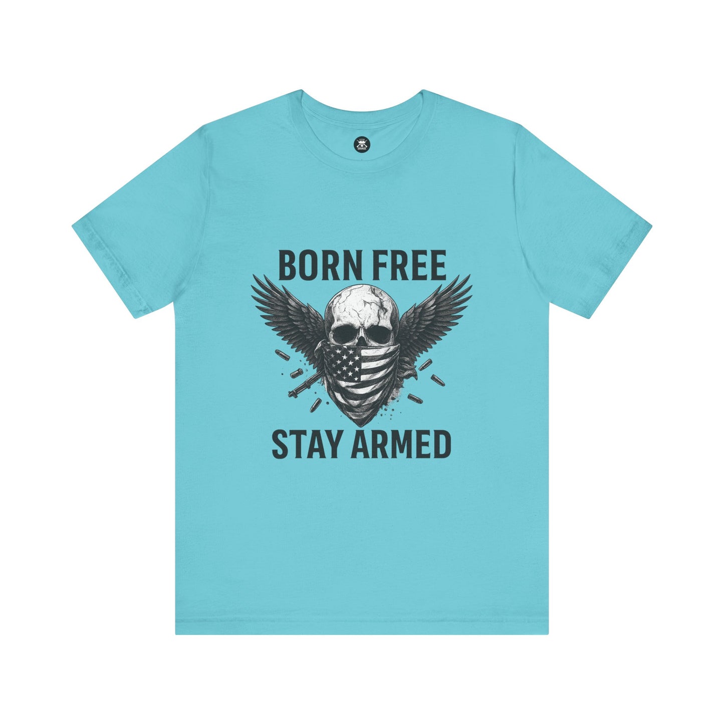 Born Free Stay Armed Graphic Unisex T-Shirt | Casual Streetwear