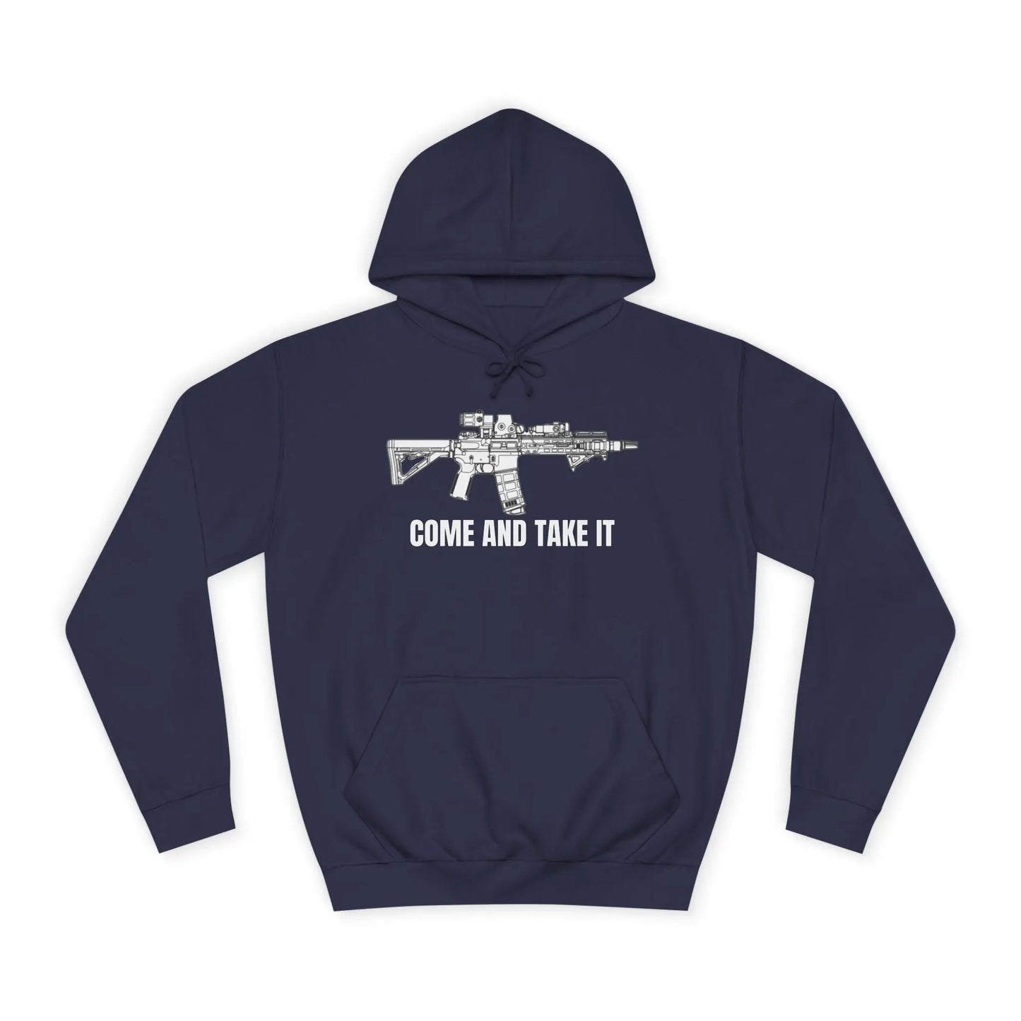 Come And Take It Unisex College Hoodie