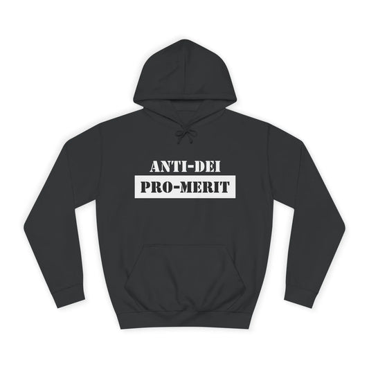 Anti-Dei Pro-Merit Unisex College Hoodie