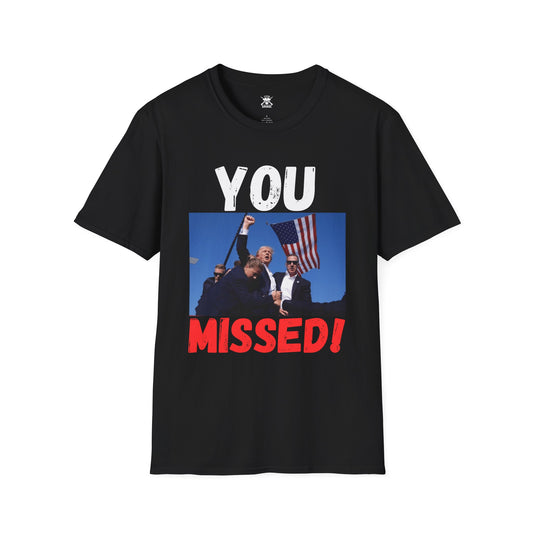 You Missed! Unisex T-Shirt | Casual Streetwear