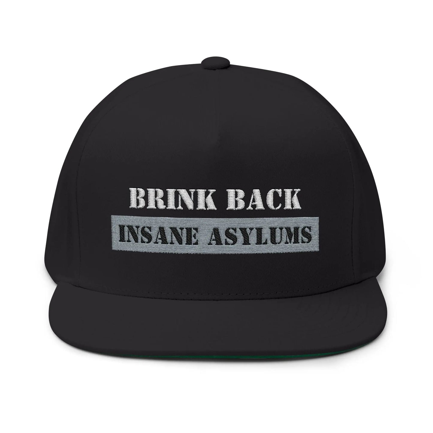 Bring Back Insane Asylums Embroidered Cap