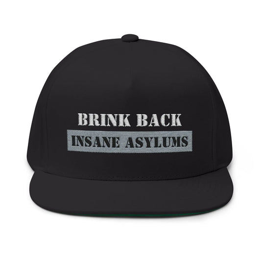 Bring Back Insane Asylums Embroidered Cap