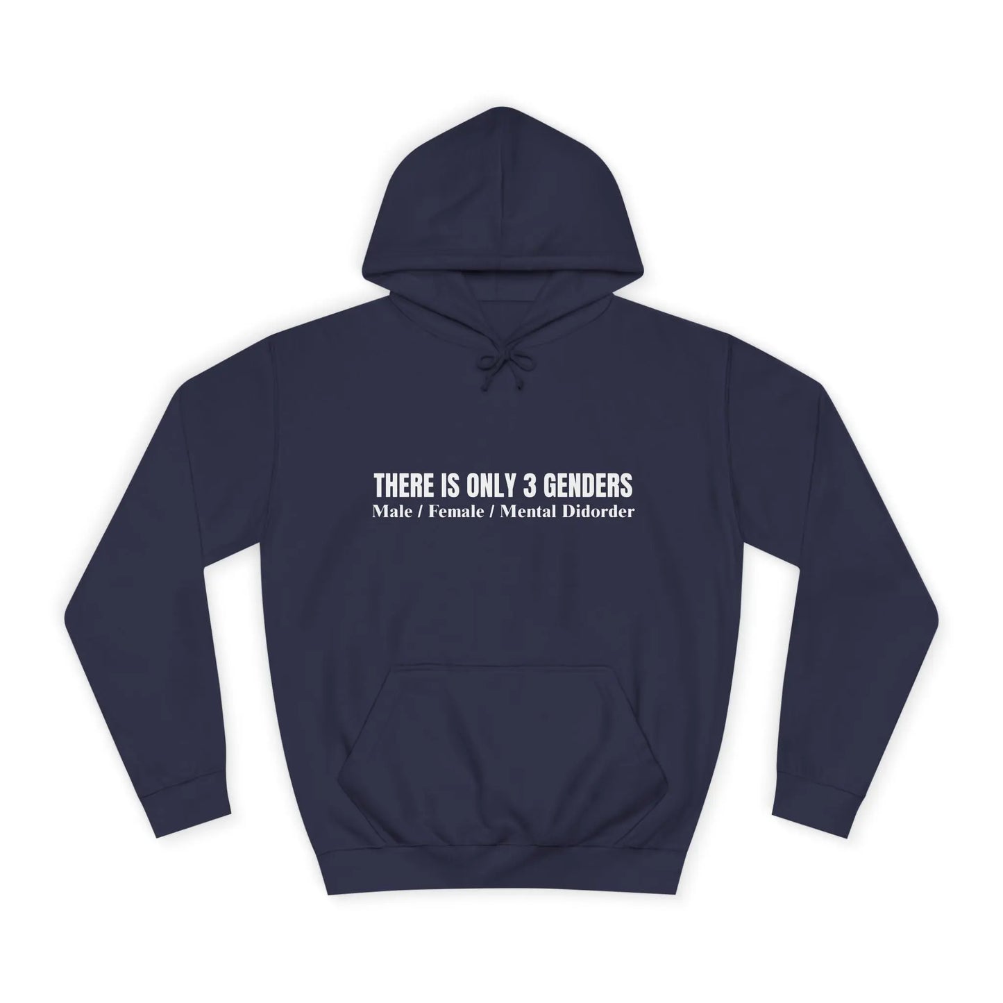There Is Only 3 Genders Unisex College Hoodie
